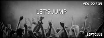 ★ let?s jump @ Loft Club