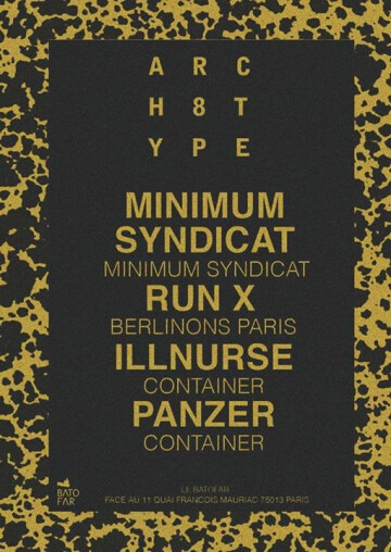 Arch8type #5 // MINIMUM SYNDICAT live / RUN X / ILLNURSE live / PANZER