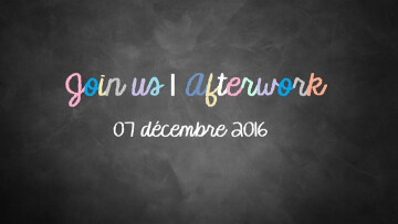 Afterwork Join us l 07 décembre 2016
