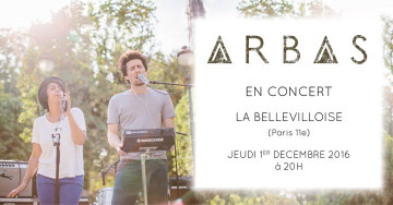 ★ ARBAS en concert // La Bellevilloise - "Halle aux Oliviers" ★