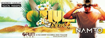 DJ Namto - Opium Club - Vendredi 15 Juillet