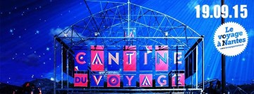 ✱ Le Closing de la Cantine du Voyage à Nantes ✱ GRATUIT ✱
