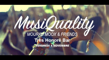 ★ MusiQuality ★ Mourad Moox & Friends Before Blancho Party