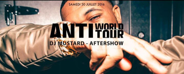 Aftershow - Rihanna Anti World Tour