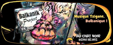 Balkanik Project au Chat Noir, musique tzigane!