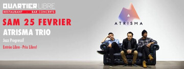 Atrisma Trio {Jazz Progressif) + Dreego Dj Set