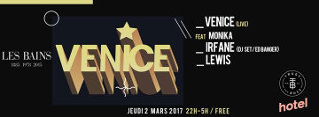 ♜ Venice (live) feat Irfane & Monika //Jeudi 2 Mars aux Bains ♜