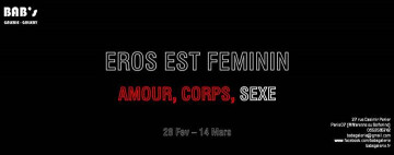 28/02 - Expo collective: Eros est Féminin : Amour, Corps, Sexe