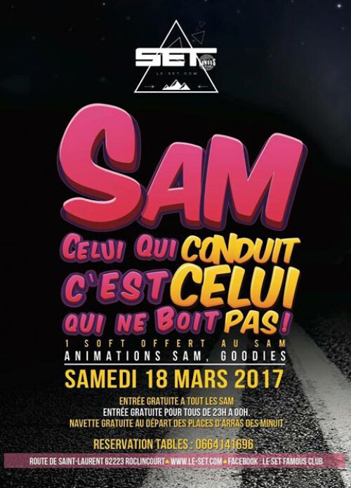 SAM, CELUI QUI CONDUIT C'EST CELUI QUI NE BOIT PAS ! @ Le Set Famous Club