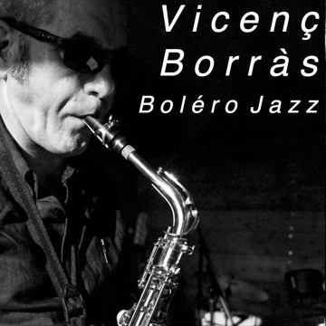 Boléro Jazz Quartet - Vicenç Borras