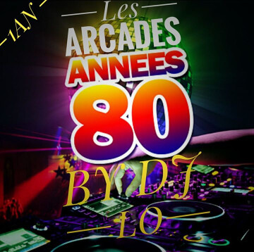 #80's Night By Les ARCADES/#1 Year