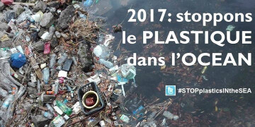 2017: stoppons le plastique dans l’océan