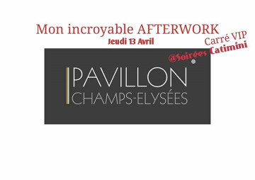 ☆★☆Mon incroyable Afterwork revient le Jeudi 13 Avril ! ☆★☆