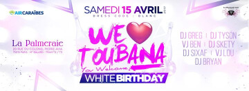♔ We Love Toubana ♔ White Birthday ♔