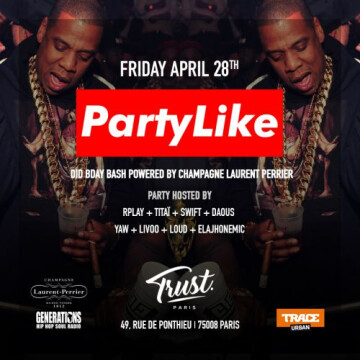 #PartyLike Hip Hop Rnb and Trap Party in Paris City @ Trust (Le)