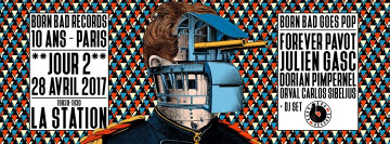 10 Ans Born Bad Records DAY #2 : Born Bad Goes Pop