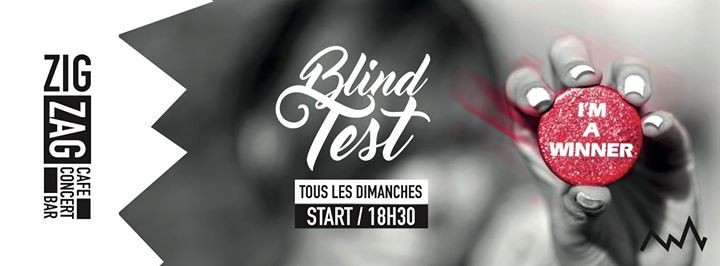 Blind Test du Zig Zag // 30.04