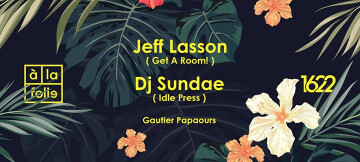 1622#15 / Jeff Lasson / Get a Room ! / Dj Sundae / Gautier