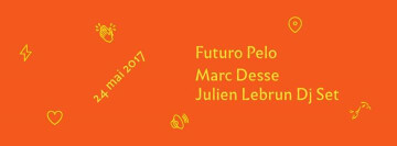 ABEL : Futuro Pelo x Marc Desse x Julien Lebrun // 24.05.17