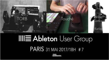 Ableton User Group Paris #7