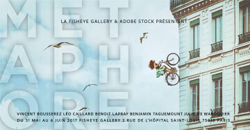 Adobe Stock & Fisheye Gallery présentent "Métaphore"