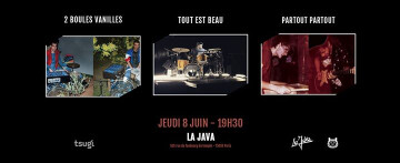 2 Boules Vanilles / Tout Est Beau / Partout Partout