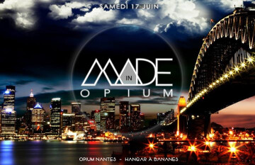 ★ Samedi 17 Juin ★ MADE in OPIUM ★ Dj MADE