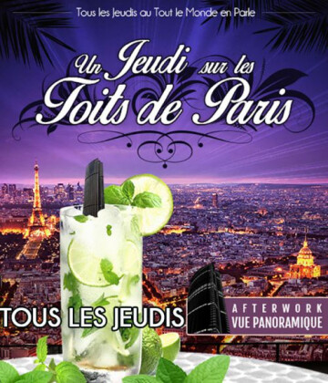AFTERWORK JEUDI SUR LES TOITS DE PARIS (TERRASSE GEANTE, BARBECUE, CLUB INTERIEUR) @ Tout Le Monde En Parle