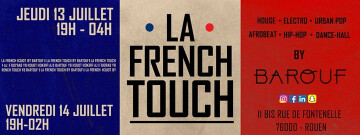 Jeudi 13 - Vendredi 14 Juillet - La French TOUCH by Bar'oUF