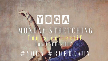 ★ Monday Stretching ★ YOGA ★ Cours Collectif