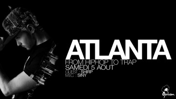 ▲▼▲ Atlanta ▲▼▲ : From HipHop to Trap