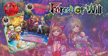 [Tournoi Force of Will] Ruler League 26/08/2017
