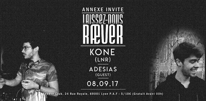 Annexe Invite Laissez-Nous Raever w/ KONE & Adesias
