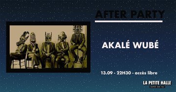 After Party #2 - Akalé Wubé