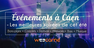 Événements à Caen – Été 2017 – Où ? Quand ? Quoi ?