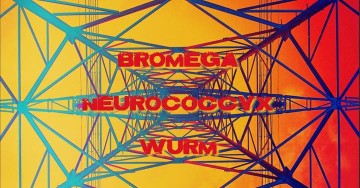 Bromega - Neurococcyx - Wurm Samedi 21 Octobre Marquis de Sade