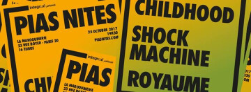 [PIAS] Nites : CHILDHOOD + SHOCK MACHINE + ROYAUME