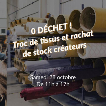 0 WASTE : Troc et revente de stock/ chutes de tissus