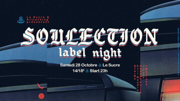 Artjacking au Sucre : Soulection Label Night - Sold Out