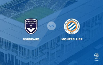 Bordeaux / Montpellier (Ligue 1)