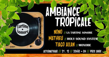 Ambiance Tropicale chez la Tartine Sonore