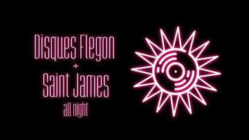 824 heures : Ste Roger, Disques Flegon & Saint-James all night