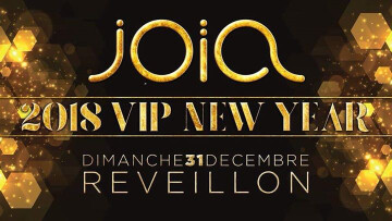 DIM 31 DÉC // VIP NEW YEAR 2018 @ JOÏA