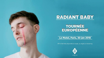 30.01.18 Radiant Baby (MTL) - Le Motel, PARIS