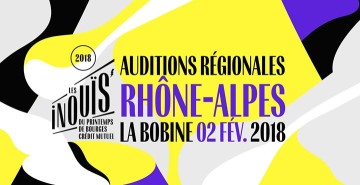 Auditions Rhône-Alpes iNOUïS 2018 à La Bobine
