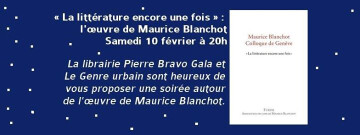 « La littérature encore une fois » : l'œuvre de Maurice Blanchot
