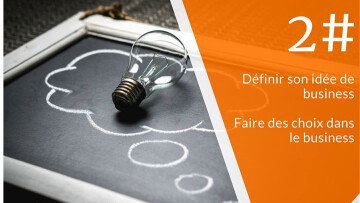 24h pour lancer son business//Définir l'idée et faire des choix