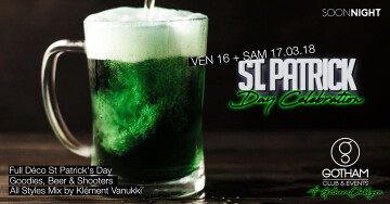 ★ SAINT Patrick // Gotham Club // Vendredi 16 & Samedi 17 Mars ★