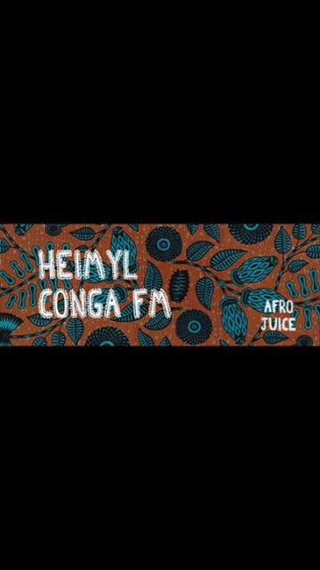 AFRO JUICE #01: HEIMYL x CONGA FM