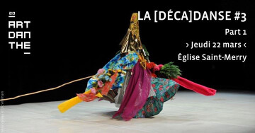 20e Artdanthe • Église Saint-Merry • La [Déca]danse #3 • Part 1